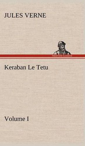 Cover image for Keraban Le Tetu, Volume I