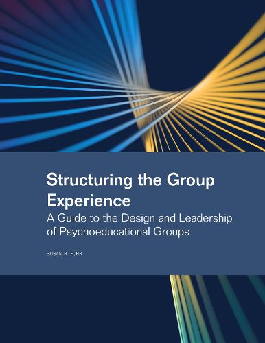 Cover image for Structuring the Group Experience
