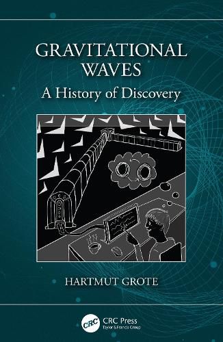 Cover image for Gravitational Waves: A History of Discovery