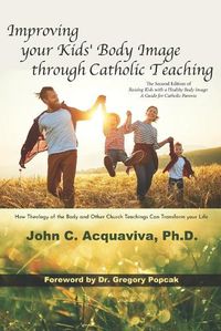 Cover image for Improving your Kids' Body Image through Catholic Teaching