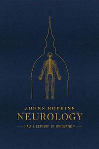 Cover image for Johns Hopkins Neurology: Half a Century of Innovation