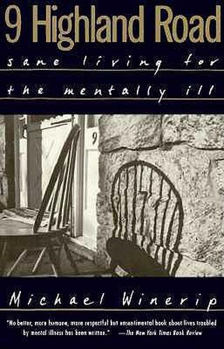 Cover image for 9 Highland Road: Sane Living for the Mentally Ill