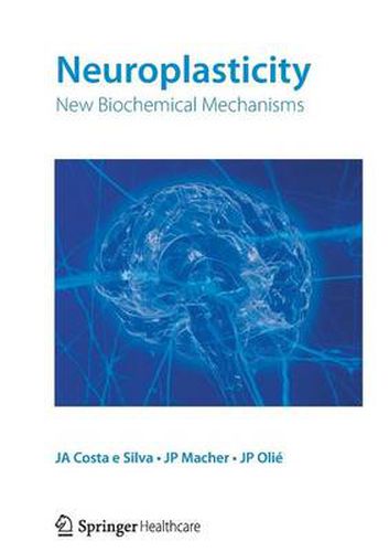 Neuroplasticity: New biochemical mechanisms