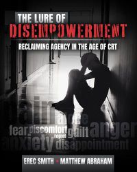 Cover image for The Lure of Disempowerment: Reclaiming Agency in the Age of CRT