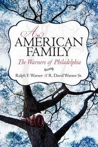 Cover image for An American Family: The Warners of Philadelphia