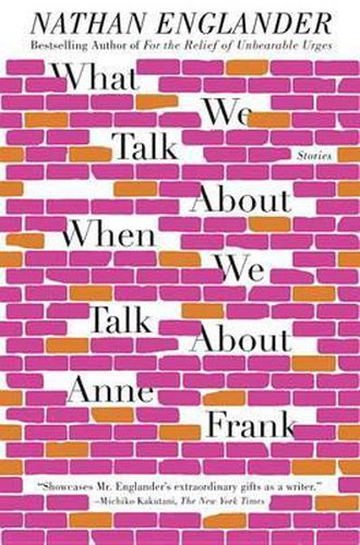 Cover image for What We Talk About When We Talk About Anne Frank: Stories