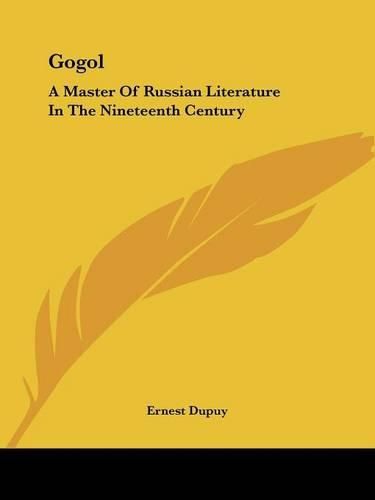 Cover image for Gogol: A Master of Russian Literature in the Nineteenth Century