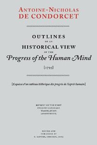 Cover image for Outlines of an Historical View of the Progress of the Human Mind