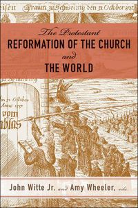 Cover image for The Protestant Reformation of the Church and the World