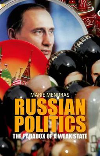 Cover image for Russian Politics: The Paradox of a Weak State