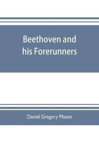 Cover image for Beethoven and his forerunners