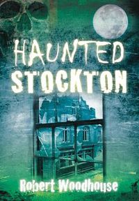 Cover image for Haunted Stockton