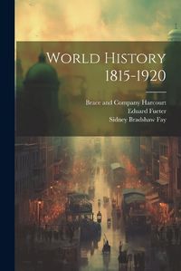 Cover image for World History 1815-1920