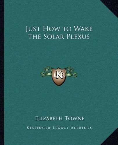 Just How to Wake the Solar Plexus