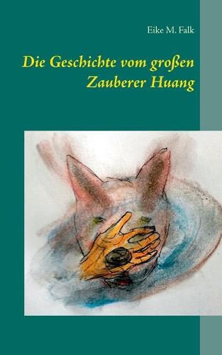 Cover image for Die Geschichte vom grossen Zauberer Huang