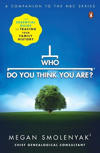 Cover image for Who Do You Think You Are?: The Essential Guide to Tracing Your Family History