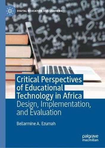 Cover image for Critical Perspectives of Educational Technology in Africa: Design, Implementation, and Evaluation