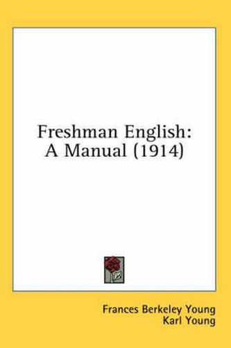 Cover image for Freshman English: A Manual (1914)