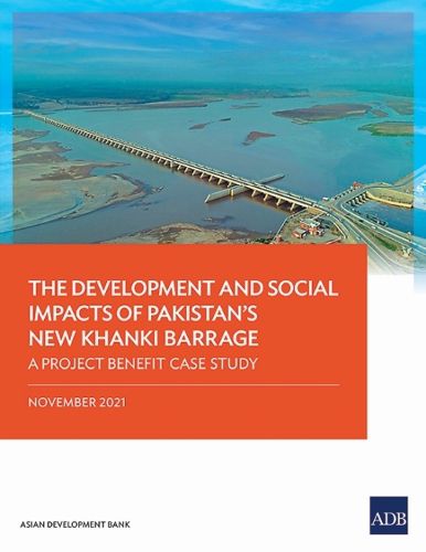Cover image for The Development and Social Impacts of Pakistan's New Khanki Barrage: A Project Benefit Case Study