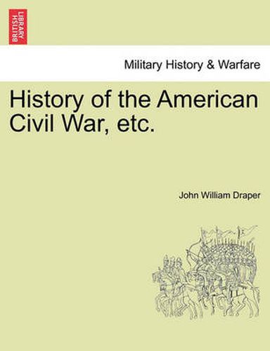 Cover image for History of the American Civil War, Etc.