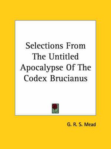 Cover image for Selections from the Untitled Apocalypse of the Codex Brucianus