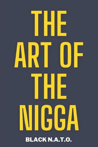 Cover image for The Art Of The Nigga