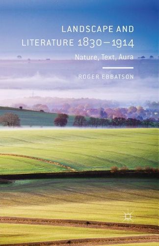 Cover image for Landscape and Literature 1830-1914: Nature, Text, Aura