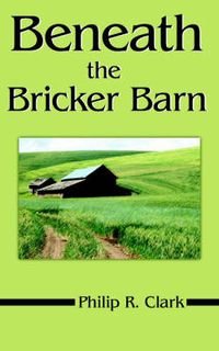 Cover image for Beneath the Bricker Barn