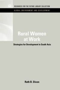 Cover image for Rural Women at Work: Strategies for Development in South Asia