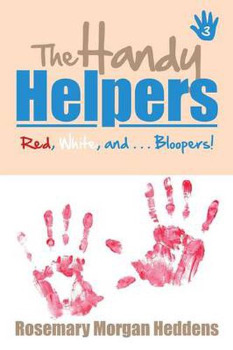 Cover image for The Handy Helpers: Red, White, and . . . Bloopers!