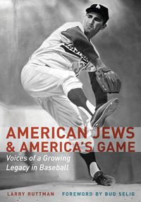 Cover image for American Jews and America's Game: Voices of a Growing Legacy in Baseball