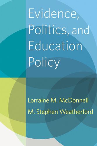 Cover image for Evidence, Politics, and Education Policy