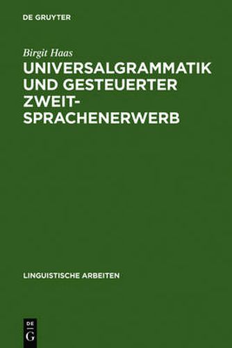 Cover image for Universalgrammatik und gesteuerter Zweitsprachenerwerb