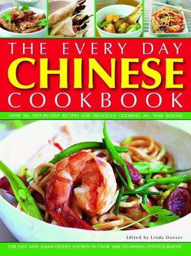 Cover image for Every Day Chinese Cookbook: Over 365 step-by-step recipes for delicious cooking all year round: Far East and Asian dishes shown in over 1600 stunning photographs