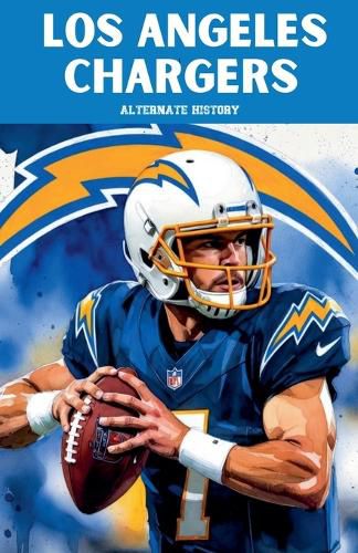 Cover image for Los Angeles Chargers Alternate History