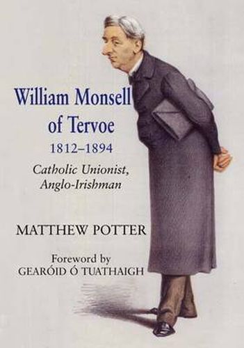 Cover image for William Monsell of Tervoe 1812-1894: Catholic Unionist, Anglo-Irishman