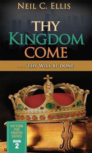 Cover image for Thy Kingdom Come...Thy Will Be Done (Book Two)