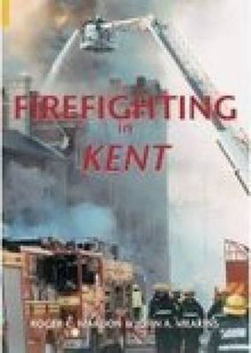 Cover image for Firefighting in Kent
