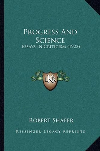 Progress and Science: Essays in Criticism (1922)