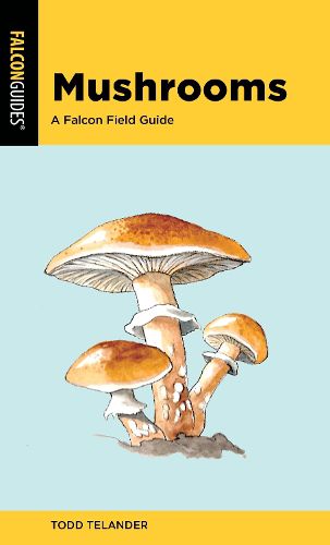 Cover image for Mushrooms: A Falcon Field Guide