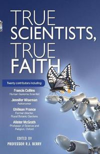 Cover image for True Scientists, True Faith