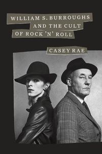Cover image for William S. Burroughs and the Cult of Rock 'n' Roll