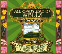 Cover image for All Roads Lead to Wells: Stories of the Hippie Days