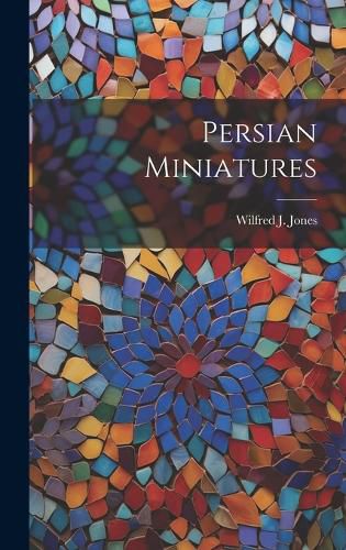 Cover image for Persian Miniatures
