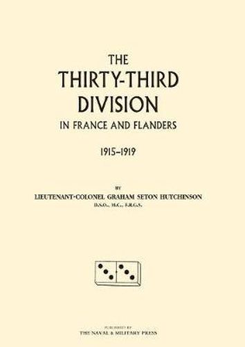 Cover image for Thirty-third Division in France and Flanders. 1915-1919