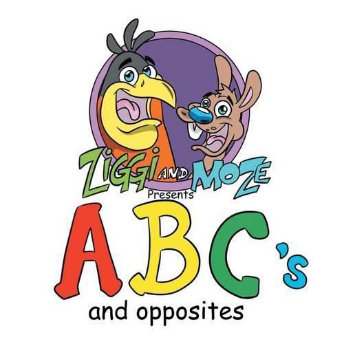 Cover image for Ziggi and Moze Present ABC's and Opposites