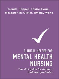 Cover image for Clinical helper for mental health nursing: The vital guide for students and new graduates