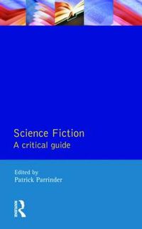 Cover image for Science Fiction: A critical guide