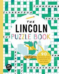 Cover image for The Lincoln Puzzle Book: 90 Word Searches, Jumbles, Crossword Puzzles, and More All about Lincoln, Nebraska!