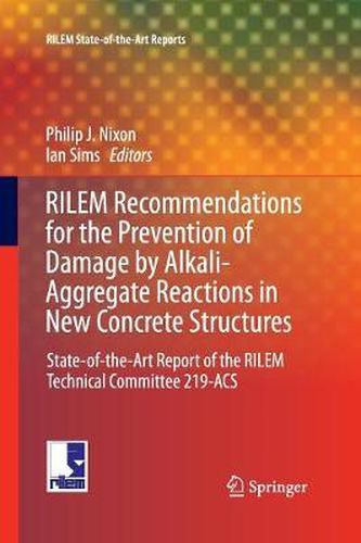 Cover image for RILEM Recommendations for the Prevention of Damage by Alkali-Aggregate Reactions in New Concrete Structures: State-of-the-Art Report of the RILEM Technical Committee 219-ACS